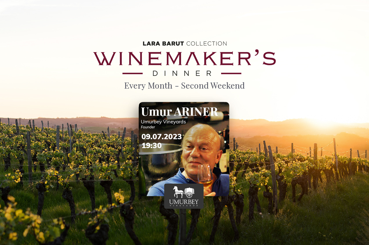 WINEMAKER’S DINNER CONTINUES WITH UMURBEY VINEYARDS MEETING AT LARA BARUT COLLECTION