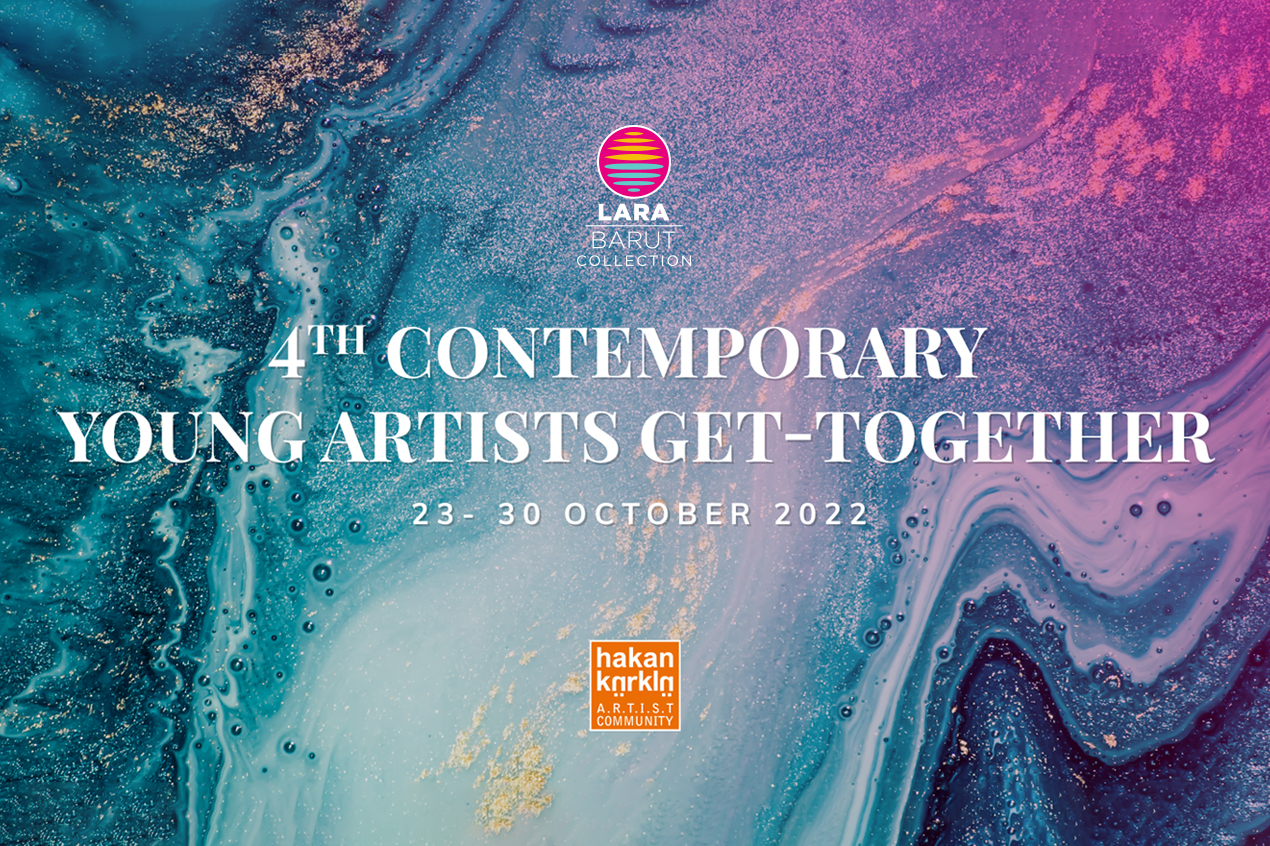 Die Lara Barut Collection organisiert vom 23. bis 30. Oktober das 4. Treffen zeitgenössischer junger Künstler